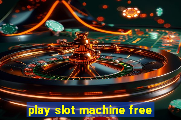 play slot machine free