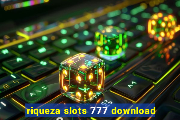 riqueza slots 777 download