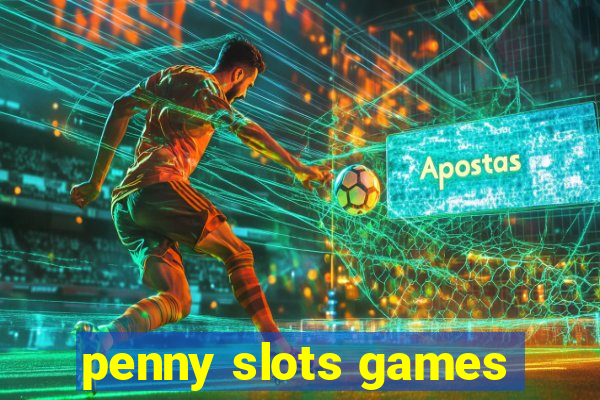 penny slots games