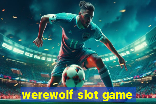 werewolf slot game