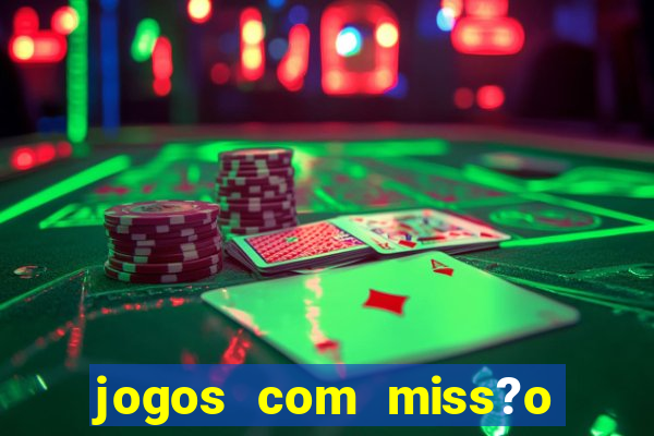 jogos com miss?o slots grátis