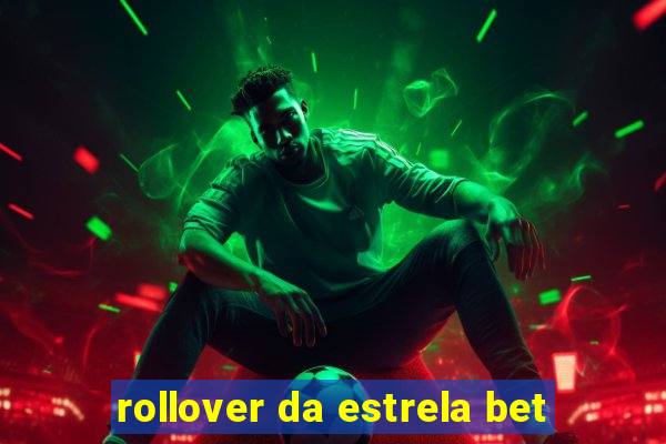 rollover da estrela bet