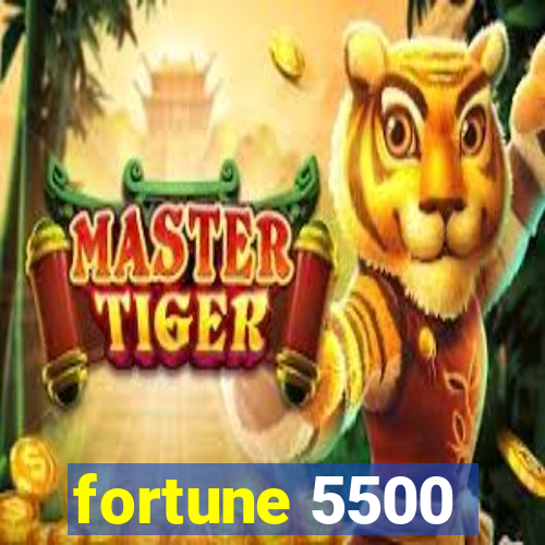 fortune 5500