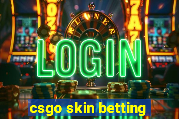 csgo skin betting