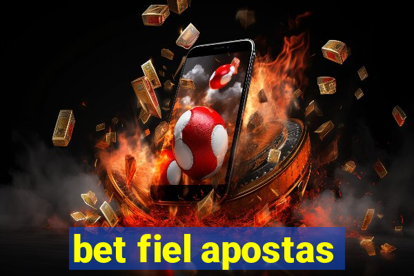 bet fiel apostas