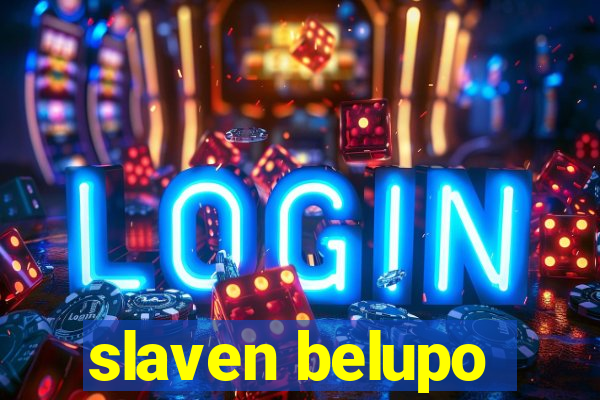 slaven belupo