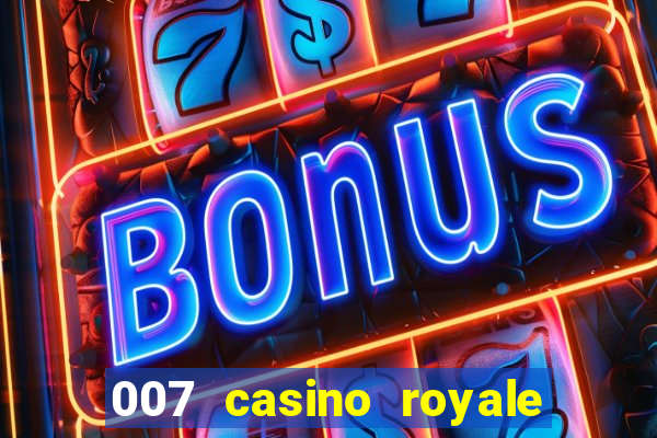 007 casino royale site 4k-filmes.com