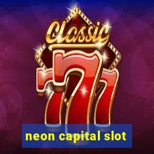 neon capital slot