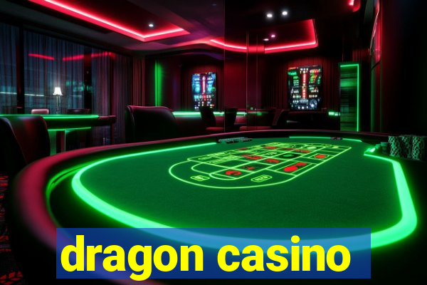 dragon casino