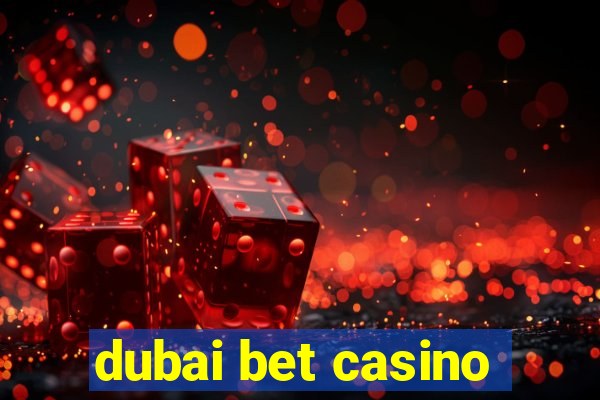 dubai bet casino