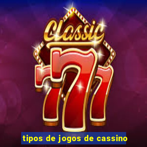 tipos de jogos de cassino