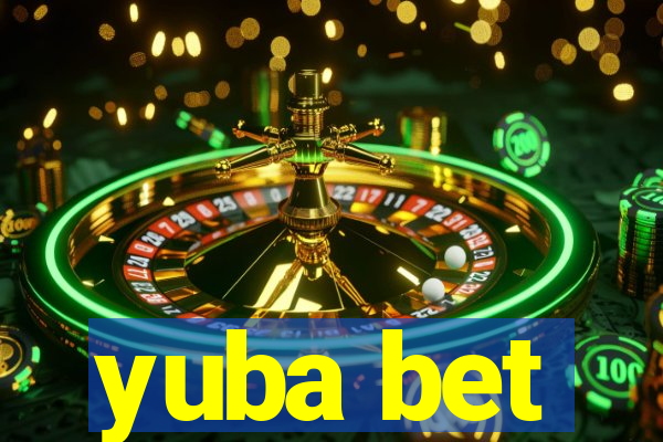 yuba bet