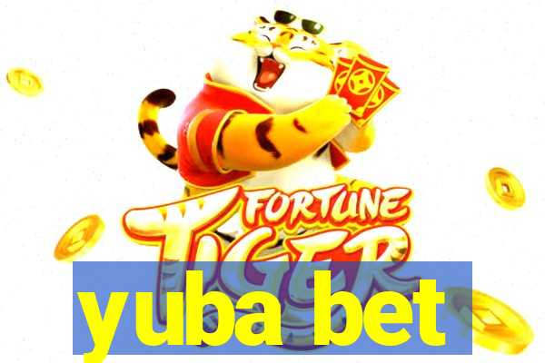 yuba bet