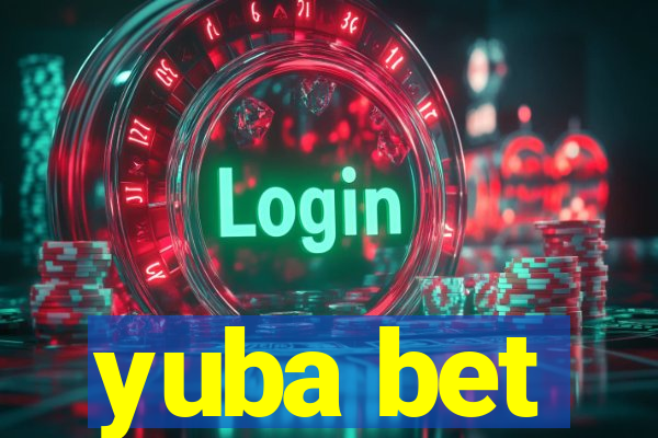 yuba bet