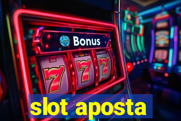 slot aposta