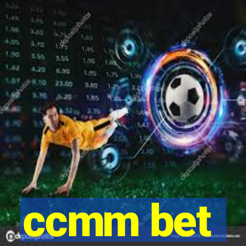 ccmm bet