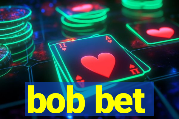 bob bet