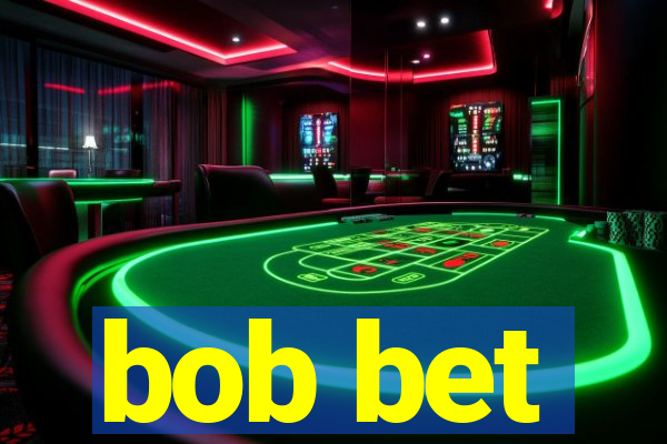 bob bet