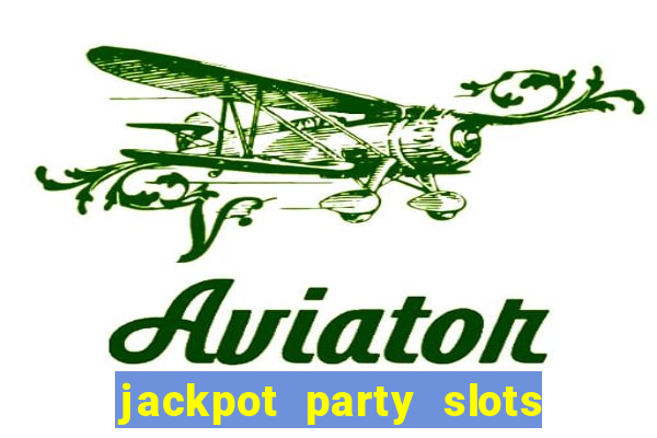 jackpot party slots win real cash