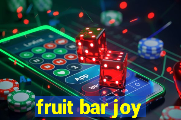 fruit bar joy