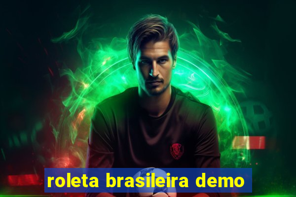 roleta brasileira demo