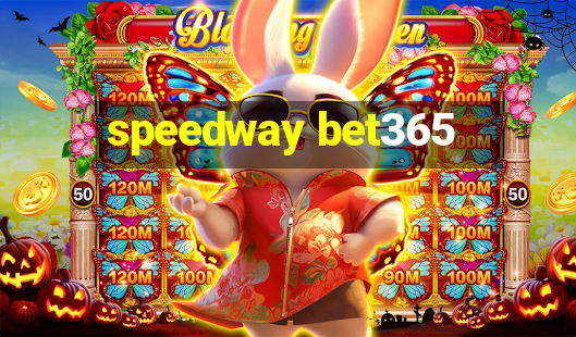 speedway bet365