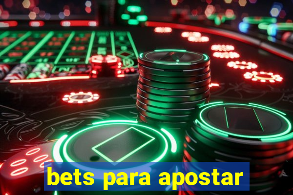 bets para apostar