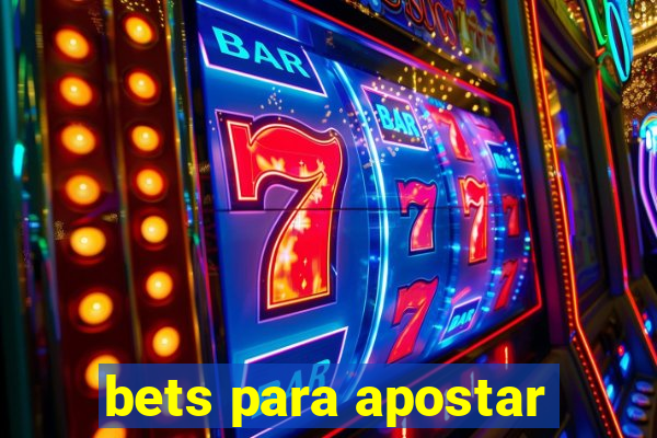 bets para apostar