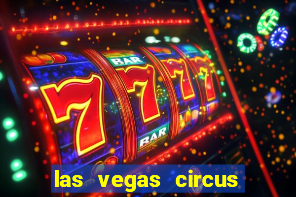 las vegas circus circus casino