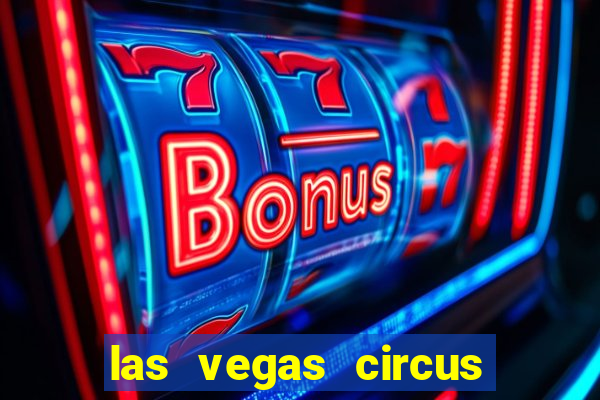 las vegas circus circus casino