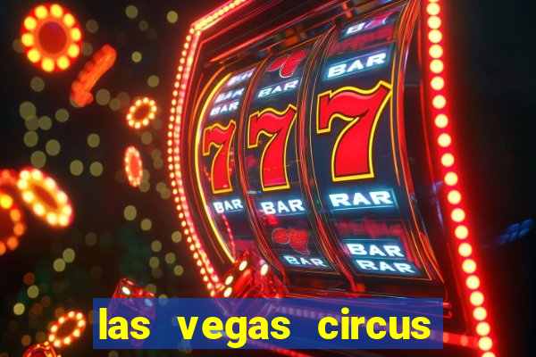 las vegas circus circus casino