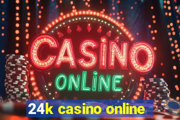 24k casino online