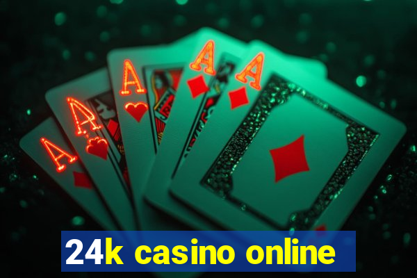 24k casino online