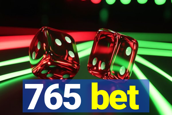 765 bet