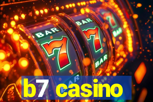 b7 casino