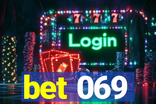 bet 069