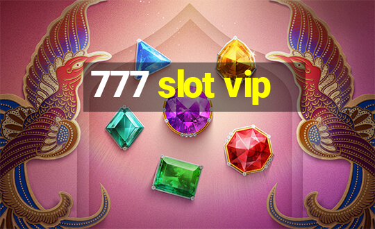 777 slot vip