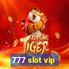 777 slot vip