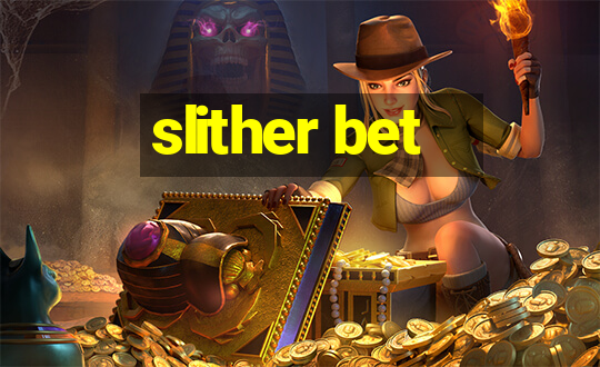 slither bet