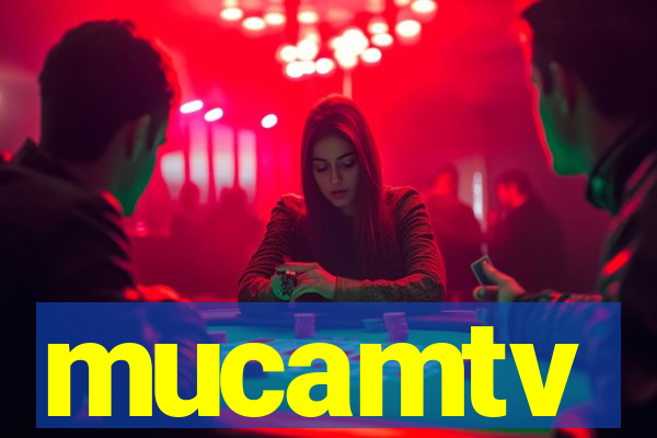 mucamtv