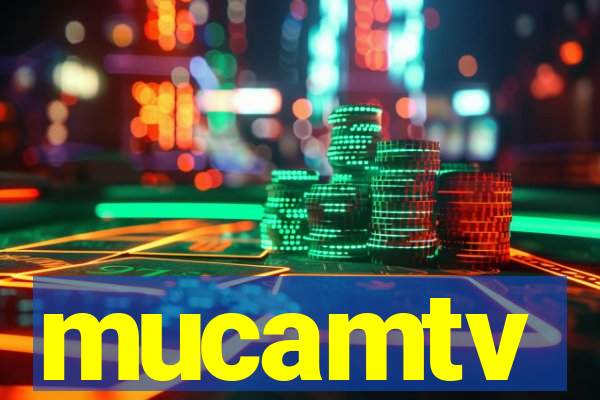 mucamtv