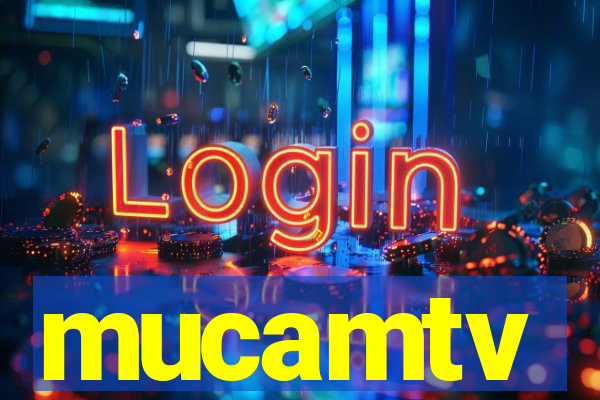 mucamtv