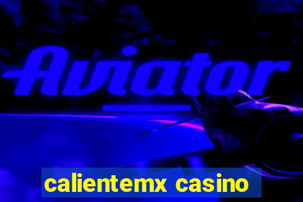 calientemx casino