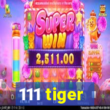 111 tiger