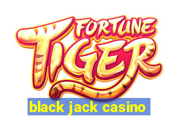 black jack casino