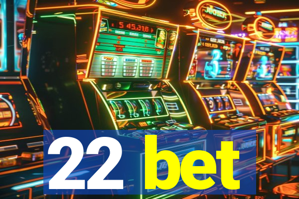 22 bet