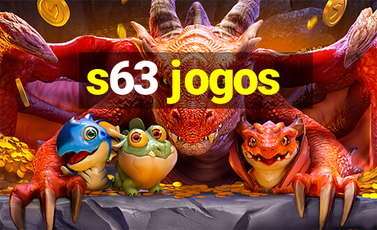 s63 jogos