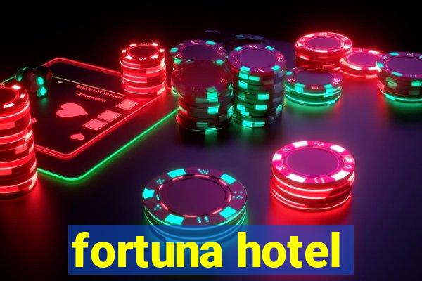 fortuna hotel