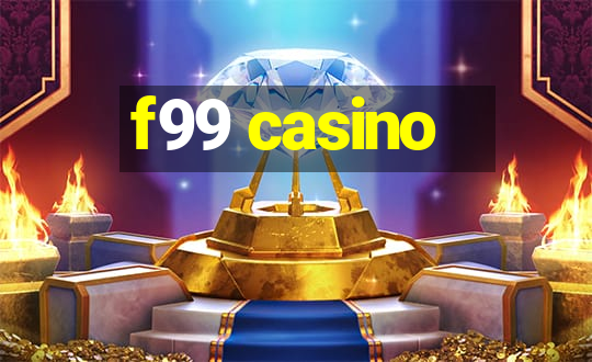 f99 casino