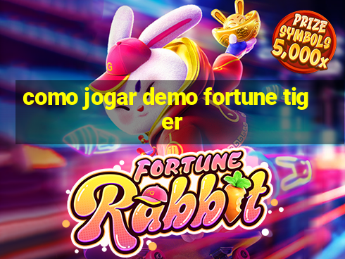 como jogar demo fortune tiger